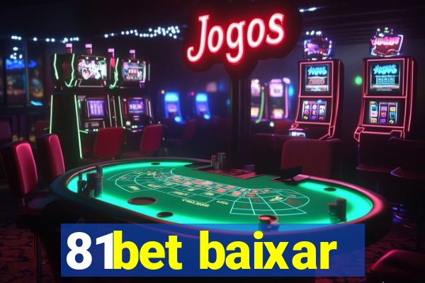 81bet baixar